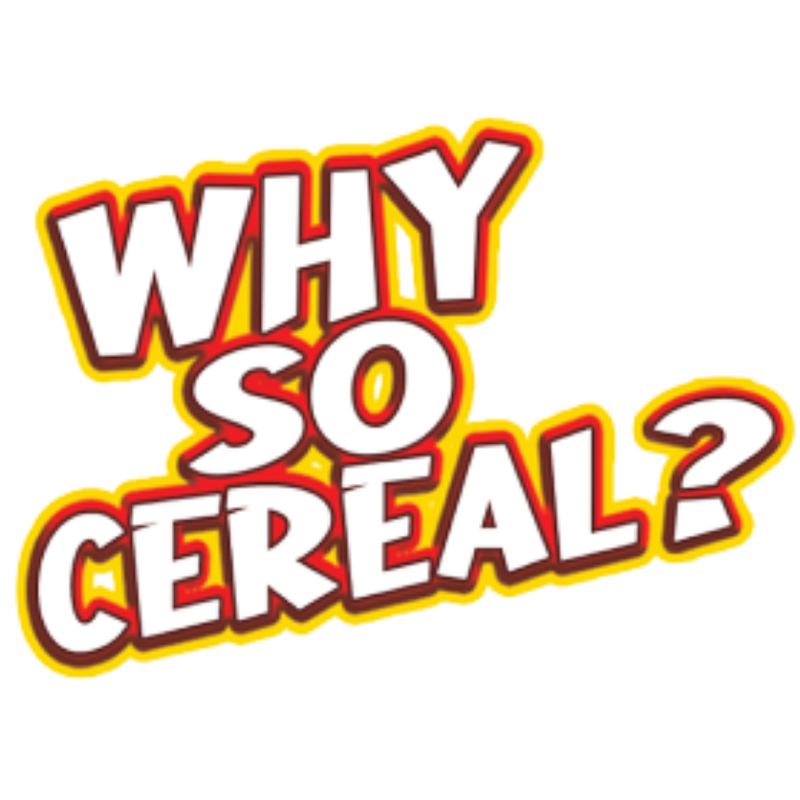 Why So Cereal